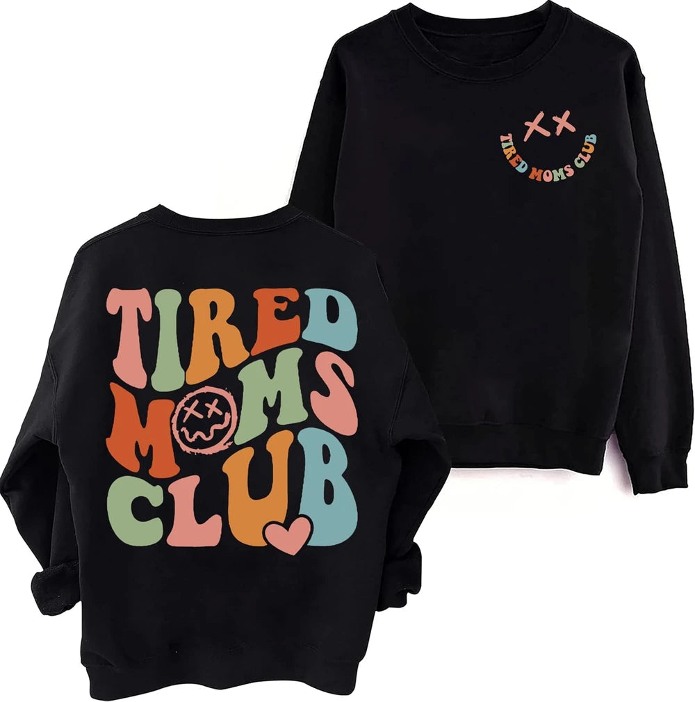 Tired Moms Club Cotton Sweatshirt