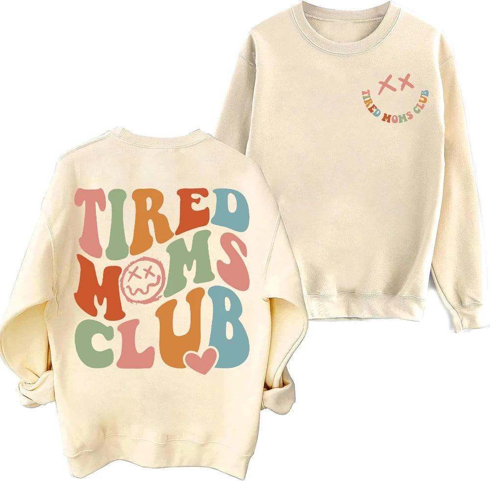 Tired Moms Club Cotton Sweatshirt