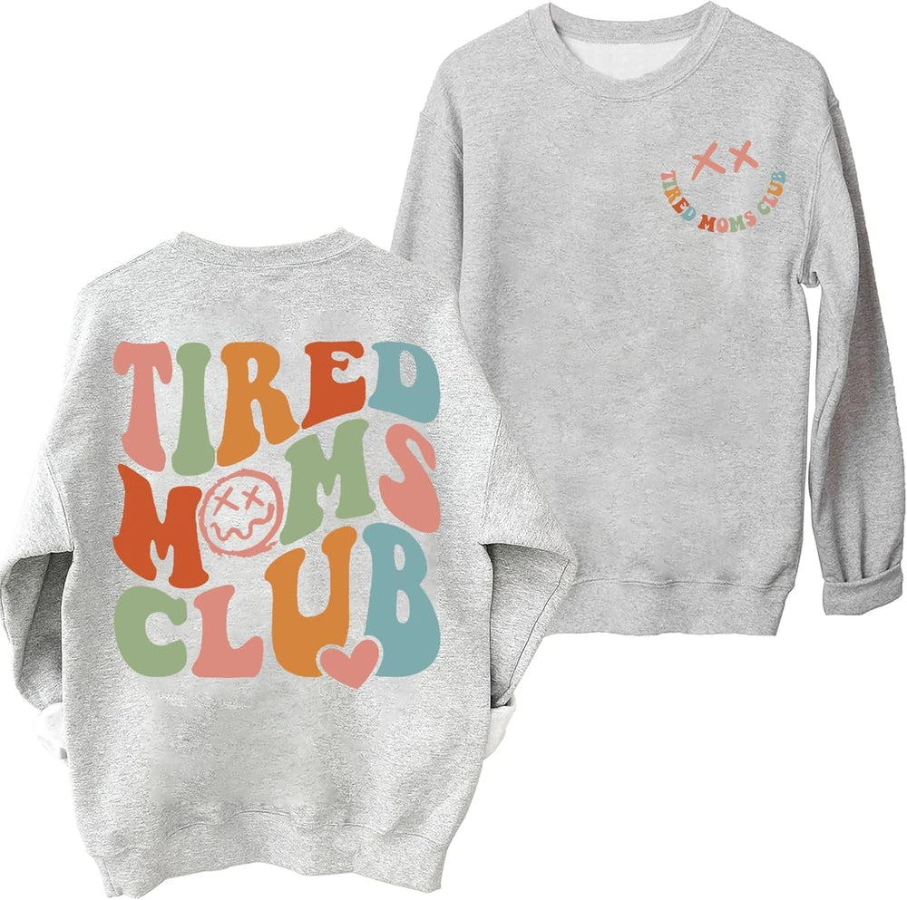 Tired Moms Club Cotton Sweatshirt